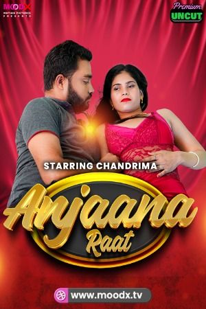 Anjaan Raat (2025) S01E01 Hindi MoodX Web Series download full movie