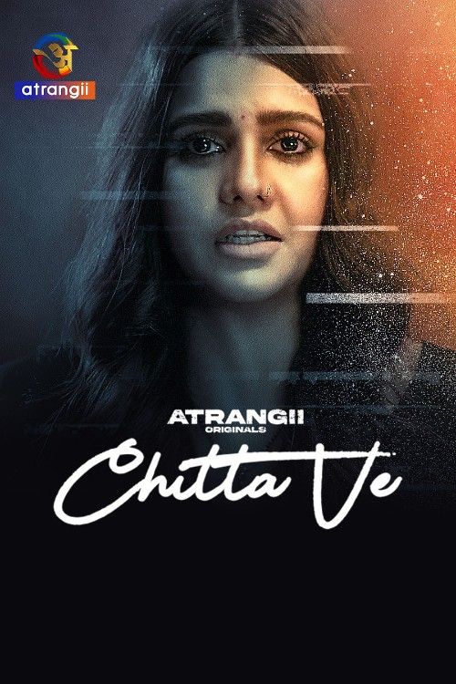 Chitta Ve (2025) Season 1 Hindi Atrangii Web Series download full movie