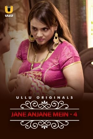 poster of Jane Anjane Mein (2024) Season 4 Part 1 Hindi Ullu Web Series