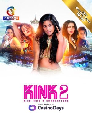 Kink (2025) S02 Part 4 Hindi Atrangii Web Series download full movie