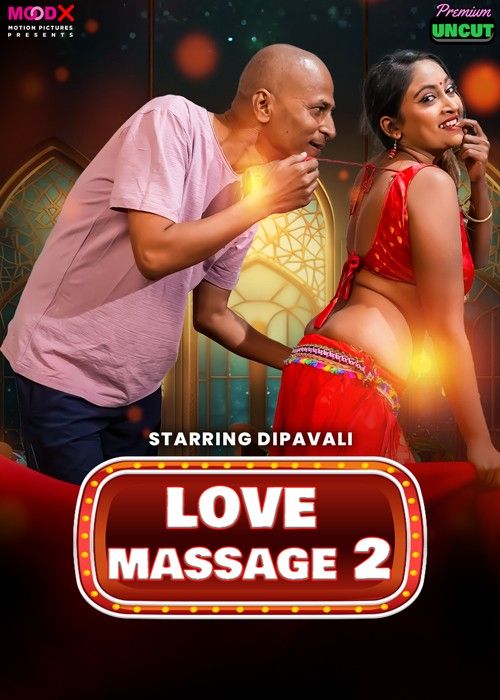 Love Massage (2025) S01E02 Hindi Moodx Web Series download full movie
