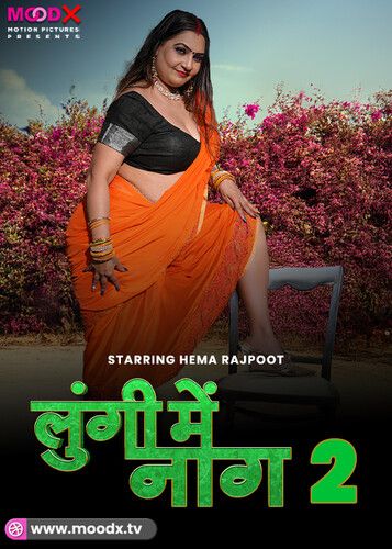 Lungi me Naag (2024) S01E02 Hindi MoodX Web Series download full movie