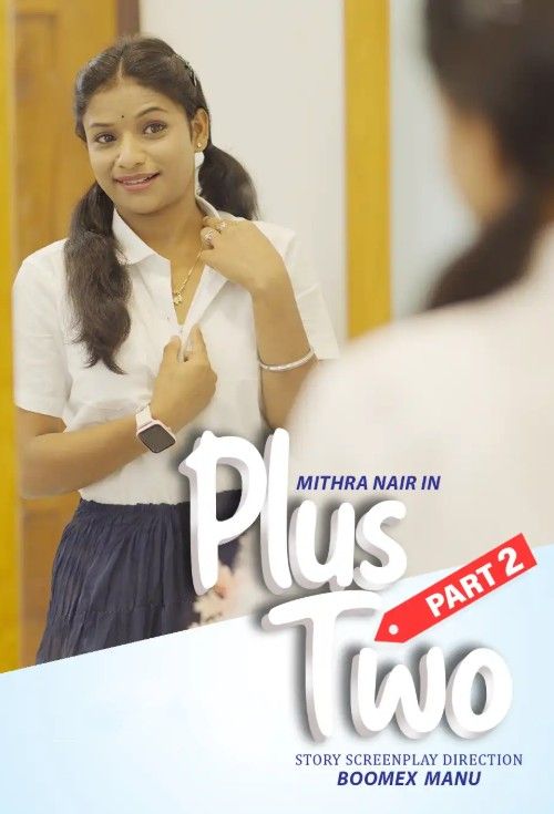 Plus Two (2025) S01E01 BoomEX Web Series download full movie
