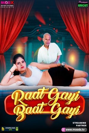 Raat Gai Baat Gai (2025) S01E01 Hindi MoodX Web Series download full movie