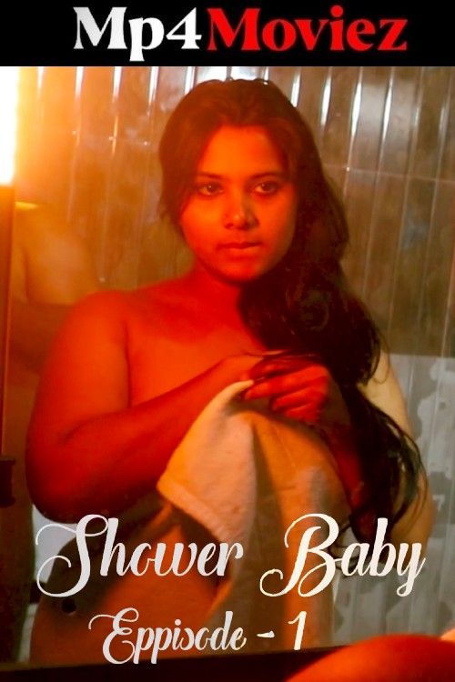 Shower Baby (2025) S01E01 Hindi Web Series download full movie