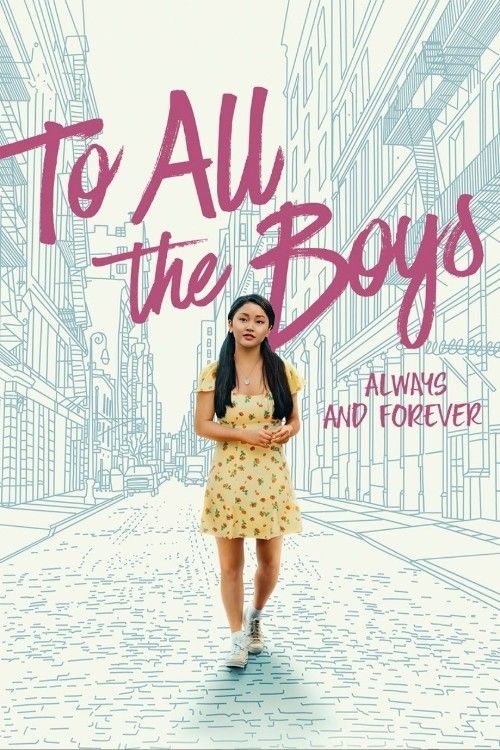 To All the Boys: Always and Forever (2021) Hindi Dubbed Movie download full movie
